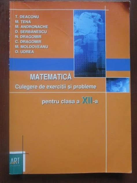 Matematica Culegere De Exercitii Si Probleme Pentru Clasa A Xii A T