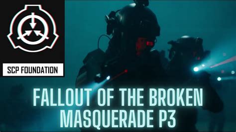 SCP GOC Tales Fallout Of The Broken Masquerade Part 3 YouTube