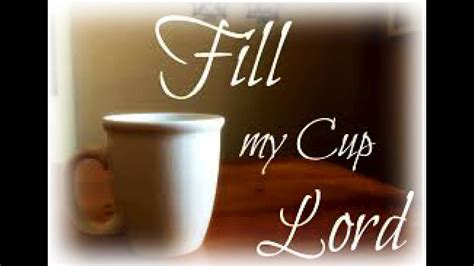 Fill My Cup Lord Projection Ready Hymns Youtube