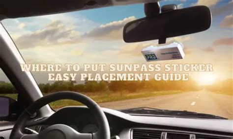 Where To Put Sunpass Sticker Easy Placement Guide