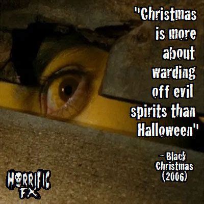 Black Christmas Horror Movie Quotes Creepy Christmas Spirit