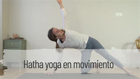 Hatha Yoga En Movimiento Araceli Yoga