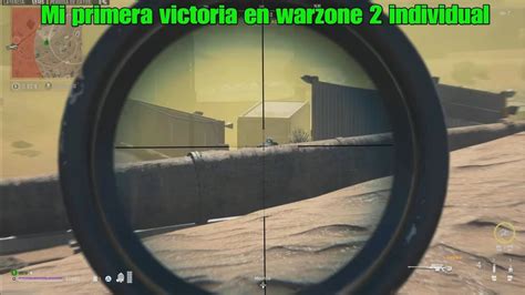 Mi Primera Victoria En Warzone 2 Individual Youtube