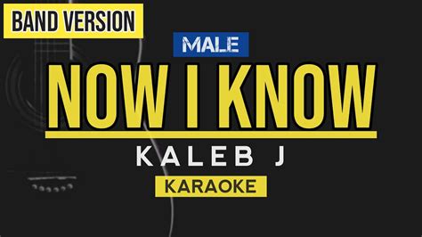 Now I Know Kaleb J Karaoke Lirik Youtube