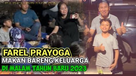 FAREL PRAYOGA Saat Makan Bareng KELUARGA DI MALAM TAHUN BARU YouTube