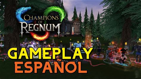 Champions Of Regnum Jugando Este Mmorpg F P En Gameplay