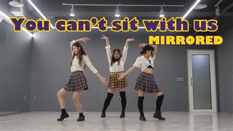 Sunmi You Can T Sit With Us Dance Cover Mirrored