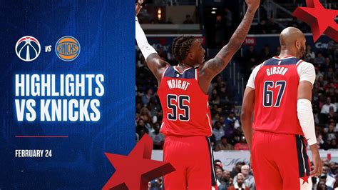 Highlights Washington Wizards Vs New York Knicks Youtube