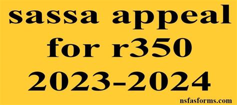 sassa appeal for r350 2023-2024 - Sassa Online Application