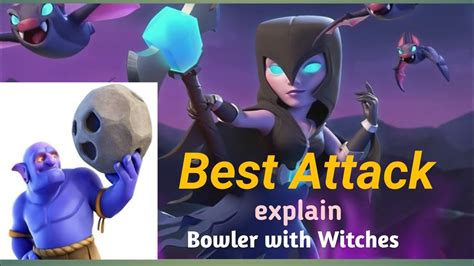 Best Attack Bowler With Witches Explain Clash Of Clans Youtube