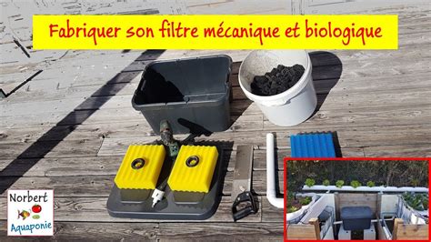 Aquaponie Fabriquer son filtre biologique et mécanique YouTube