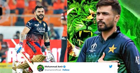 Mohammad Amir Wrote A Beautiful Tweet For King Virat Kohli The