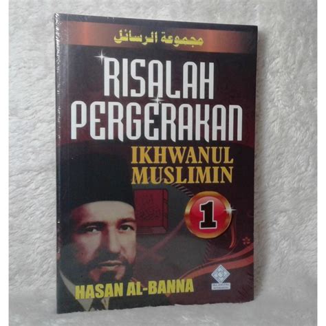 Jual BUKU RISALAH PERGERAKAN IKHWANUL MUSLIMIN JILID 1 HASAN AL BANNA