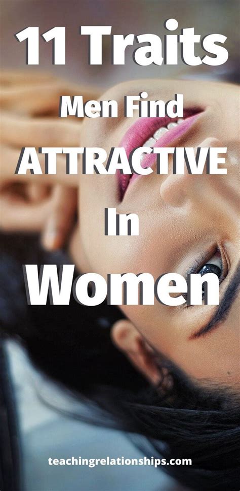 11 Traits Men Find Attractive In Women Scientifically Proven