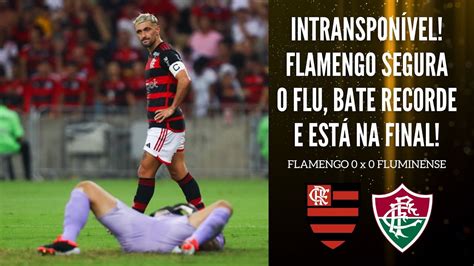 FLAMENGO NA FINAL MENGÃO BATE RECORDE SEGURA O ÍMPETO DO FLU E