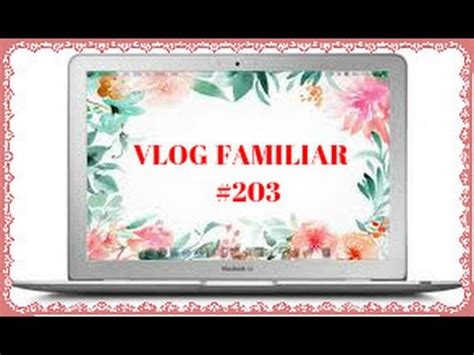 Varios Dias De Vlog Familiar Lajo Youtube