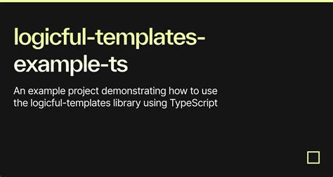 Logicful Templates Example Ts Codesandbox