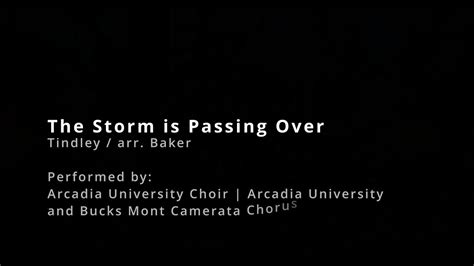 The Storm Is Passing Over Arcadia University Choir And Bucks Mont