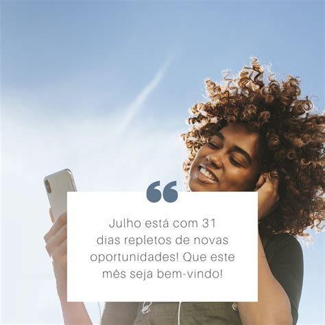 35 Mensagens De Bem Vindo Julho Para Um Mês Incrível