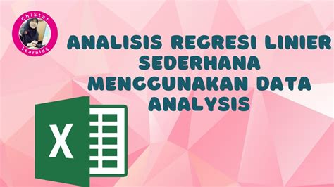 Tutorial Regresi Linier Sederhana Di Excel Youtube