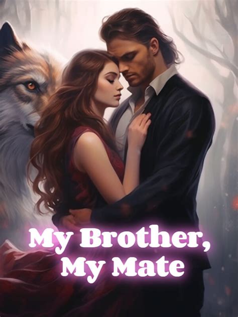 How To Read My Brother My Mate Novel Completed Step By Step Btmbeta