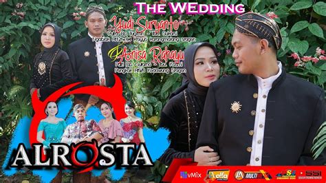 Live Alrosta Dongkrek Ii Wedding Yudi Anisa Ii Alfa Audio Rt Ii Aa