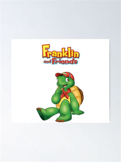 Franklin The Turtle Poster For Sale By Parkid S Redbubble