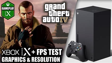 Gta Iv4 Xbox Series X Gameplay Fps Test Youtube