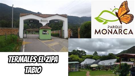 Tabio Y Tenjo Termales El Zipa Y Parque Monarca El Runcho Tv Youtube