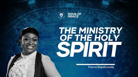 The Ministry Of The Holy Spirit I Prophetess Fanny Ekpekurede Hour Of