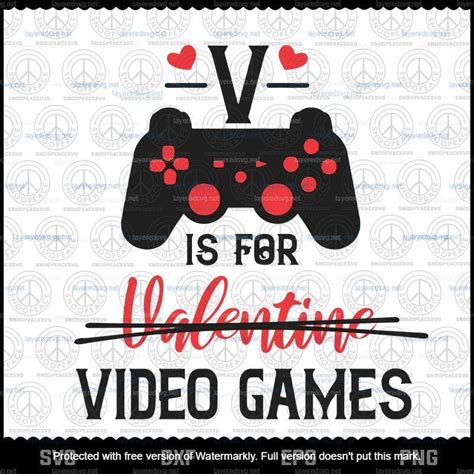 V Is For Video Games Svg Game Lover Svg Valentine Svg Gamer Svg