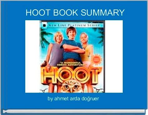 "HOOT BOOK SUMMARY" - Free stories online. Create books for kids ...