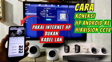 Cara Koneksi Cctv Hikvision Ke Hp Tanpa Menggunakan Kabel LAN YouTube