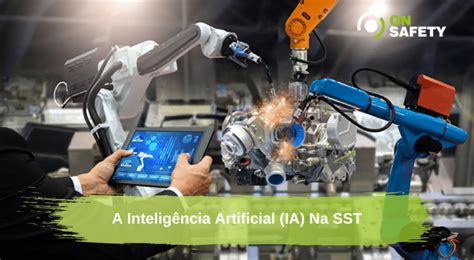 A Inteligência Artificial IA na SST