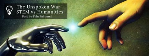 The Unspoken War STEM Vs Humanities