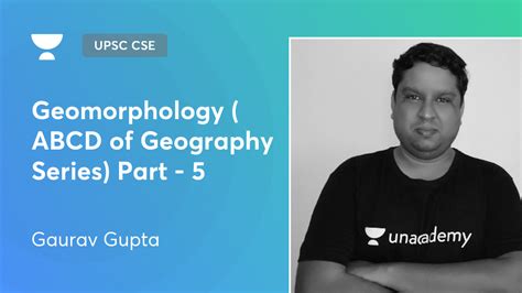 Upsc Cse Gs Geomorphology Abcd Of Geography Series Part By