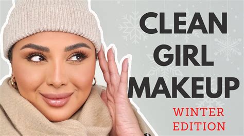 Clean Girl Makeup Tutorial Winter Edition Nina Ubhi Youtube