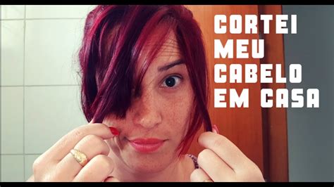 Cortei Meu Cabelo Em Casa Youtube