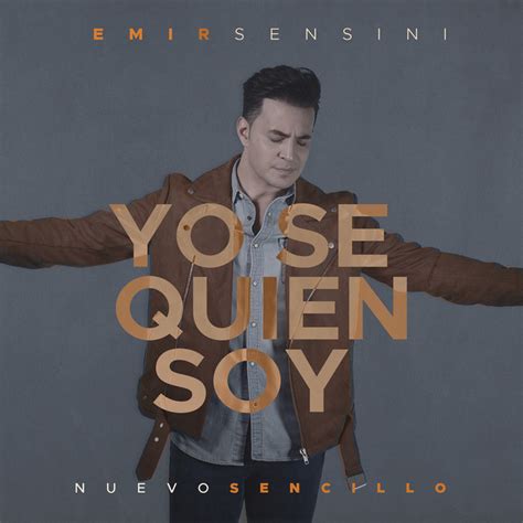 Yo Se Quien Soy En Vivo Canci N De Emir Sensini Spotify