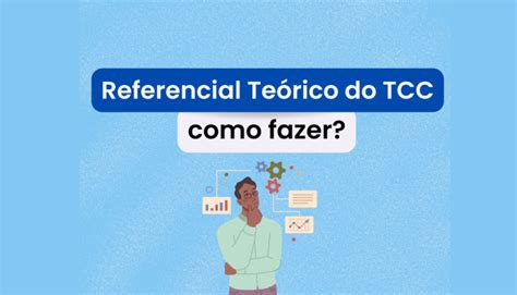 Referencial Te Rico Do Tcc Como Fazer