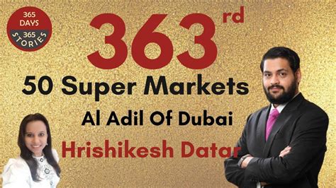 Supermarkets Of Al Adil Dubai I Hrishikesh Datar I Days