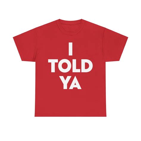 I Told Ya T Shirt Challengers Movie Pop Culture Tennis T Shirt I Told