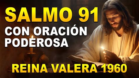 SALMO 91 Con Oración Poderosa de Protección REINA VALERA 1960 EN AUDIO