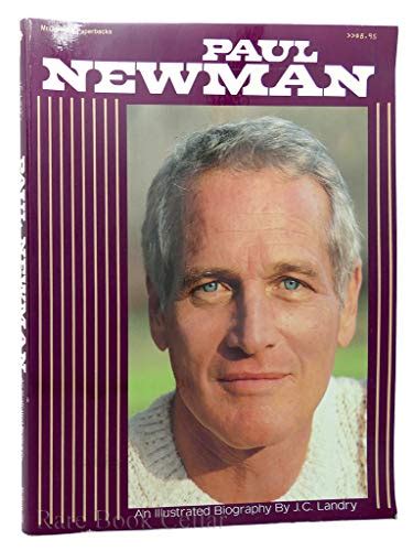 Paul Newman An Illustrated Biography Landry J C 9780770600822