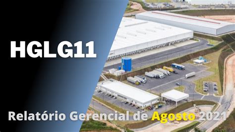 Hglg Relat Rio Gerencial De Agosto Youtube