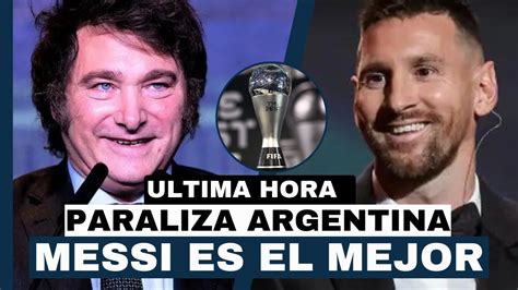 JAVIER MILEI PARALIZA ARGENTINA Por MENSAJE PARA LIONEL MESSI Tras