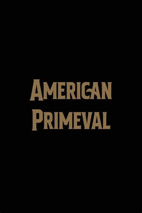 American Primeval | TVmaze