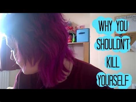 Let S Talk Why You Shouldn T Kill Yourself Youtube