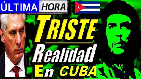 Noticias De Cuba Hoy Junio Triste Realidad Del Pueblo Cubano