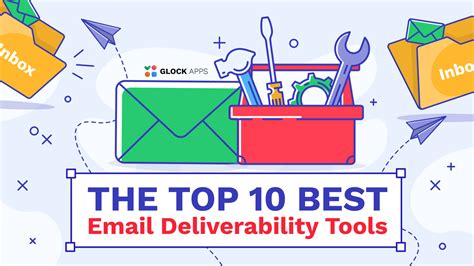 The Top 10 Best Email Deliverability Tools GlockApps